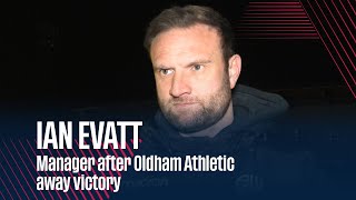 IAN EVATT  Manager after Oldham Athletic away victory [upl. by Sheeb485]