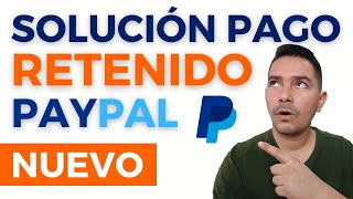 Dinero Retenido en PayPal Nueva SOLUCIÓN [upl. by Akerue]