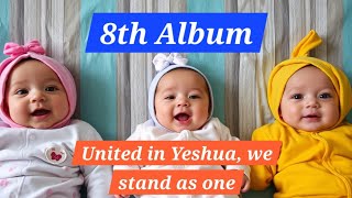 8th Album  United in Yeshua we stand as one [upl. by Oliric294]