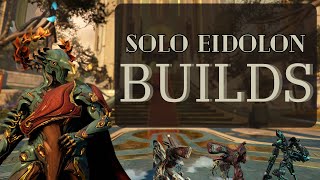 Solo Eidolon Builds Showcase  Warframe Speedrun [upl. by Blatt]