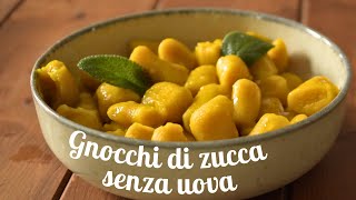 Gnocchi di zucca senza uova MORBIDISSIMI  ricetta facile con poca farina e senza patate [upl. by Gamin]