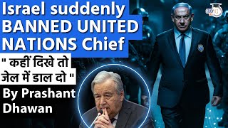 Israel suddenly BANNED UNITED NATIONS Chief  Throw Him In Jail if he enters Israel [upl. by Korella]