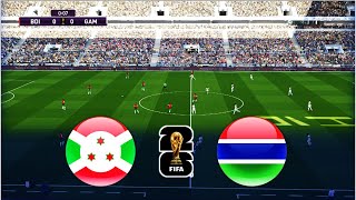 BURUNDI vs GAMBIA  FIFA WORLD CUP 2026 QUALIFIERS [upl. by Oluap518]