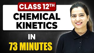 CHEMICAL KINETICS in 73 Minutes  Chemistry Chapter 3  Full Chapter Revision Class 12th [upl. by Acenom]