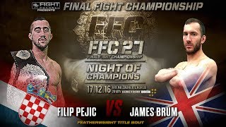 FFC 27 Filip Pejic vs James Brum [upl. by Sasnett440]