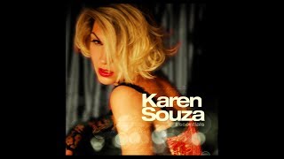 Karen Souza  Essentials 2011 FULL ALBUM  Bonus Tracks [upl. by Nevyar]