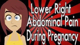 Lower Right Abdominal Pain During Pregnancy [upl. by Erickson375]