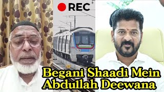 Begani Shaadi Mein Abdullah Deewana Hyderabad City Mai Metro laane wali Congress Aur Old City Mai [upl. by Odelle]