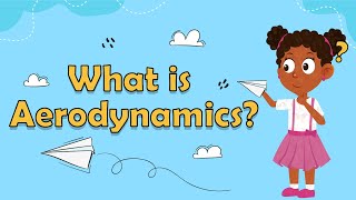 What is Aerodynamics  Facts About Aerodynamics  Science Facts For Kids  Fun Facts For Kids [upl. by Nosnaj435]