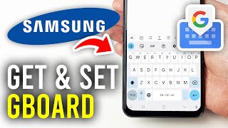 How To Set GBoard Keyboard On Samsung Phone Google Keyboard  Full Guide [upl. by Pittel]