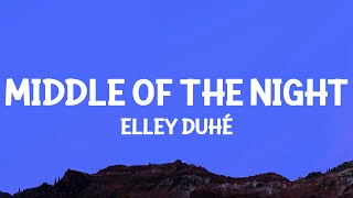 Elley Duhé  MIDDLE OF THE NIGHT Lyrics [upl. by Iverson]