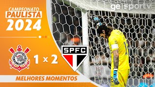 CORINTHIANS 1 X 2 SÃO PAULO  MELHORES MOMENTOS  CAMPEONATO PAULISTA 2024  geglobo [upl. by Nairad]