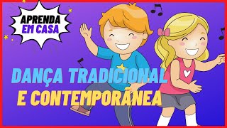 Manifestações Tradicionais e Contemporâneas da Dança  Aprenda em Casa [upl. by Ennayelsel]