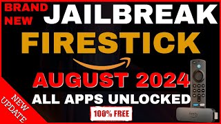 JAILBREAK FIRESTICK AUGUST 2024  JAILBREAK FIRESTICK UNLOCK 100 ALL APPS [upl. by Enilhtak]