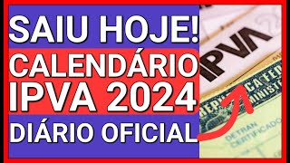 🚨SAIUUU HOJE IPVA 2024 CALENDÁRIO DESCONTO E PARCELAMENTO [upl. by Hsirehc]