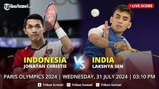 🔴LIVE SCORE  Jonatan Christie INA vs Lakshya Sen IND  PARIS 2024 [upl. by Morez761]