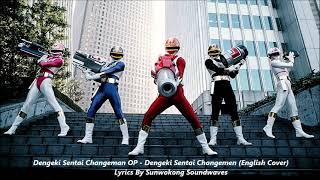 Dengeki Sentai Changeman OP  Dengeki Sentai Changeman English Cover [upl. by Aihsikal935]