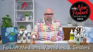 FolkArt Mediums Varnishes amp Sealers  Plaids 2022 New Product Showcase Session 5 [upl. by Fadiman]