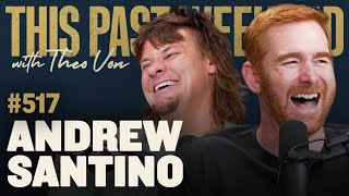 Andrew Santino  This Past Weekend w Theo Von 517 [upl. by Ainorev]