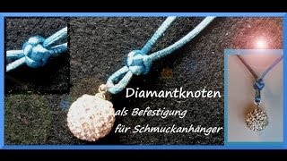 DIAMANTknoten als Befestigung für Schmuckanhänger an Bändern [upl. by Eiznyl401]