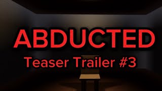 Abducted Teaser Trailer 3  Obby Creator [upl. by Nelleeus632]