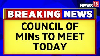 Lok Sabha Elections 2024  DayLong Council Of Ministers To Take Place A Day As BJP Released List [upl. by Astor]