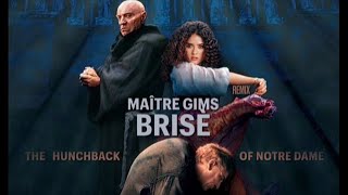 Maître Gims  Brisé remix  The story of Hunchback of Notre Dame by Jimi Vox [upl. by Yerga]