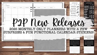 P2P NEW RELEASE 2025 Monthly Only Planners HUGE Sneak Peek amp Functional Calendar Sticker Packs 🤩 [upl. by Jt]