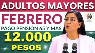 🔴LOS ADULTOS MAYORES COBRARÁN 12000 EN FEBRERO 2024🔴 [upl. by Lalise607]