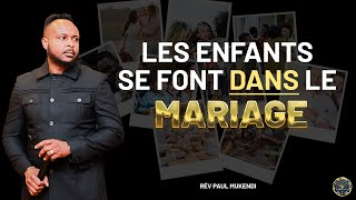 👨‍🦲Les enfants se font dans le mariage  Rév Paul Mukendi [upl. by Angid514]