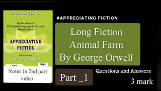 Animal Farm questions and answersexplanation in MalayalamAppreciating fiction 4th sem MA English [upl. by Dnumyar131]