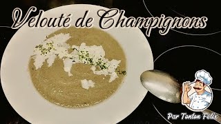 Velouté de Champignons Recette de lautomne très facile mais délicieuse [upl. by Nollad935]