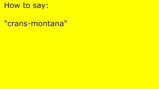 How to pronounce cransmontana [upl. by Andrea]