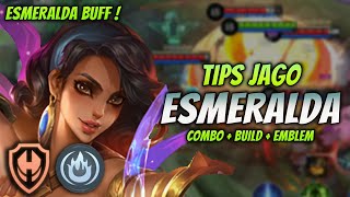 CARA MAIN ESMERALDA BUFF  BUILD amp EMBLEM ESMERALDA TERSAKIT 2023   ESMERALDA EXP LANE GAMEPLAY [upl. by Stormi]