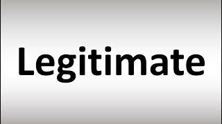 How to Pronounce Legitimate [upl. by Anastassia]