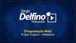 Programação Web 56  Projeto Drogaria  Validadores [upl. by Lindon]