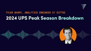 2024 UPS DemandPeak Season Surcharges Explained by Tyler Barry Analytics Engineer at Sifted [upl. by Quintana]