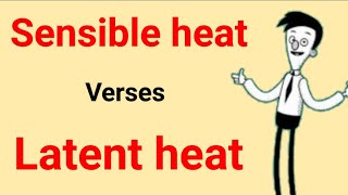 latent heat and sensible heat  what is heat and its types [upl. by Rfinnej]