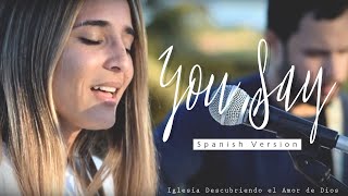 You Say  Lauren Daigle ESPAÑOL  SPANISH version Acoustic cover with lyrics [upl. by Ella997]