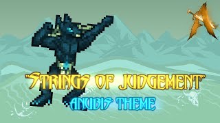 Terraria Ancients Awakened OST  quotStrings of Judgement REBORNquot  Theme of Anubis Forsaken Judge [upl. by Lucila]