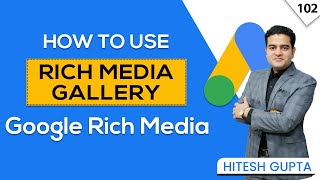 Rich Media Gallery Google Display Ads  Google Ads Rich Media Gallery Full Tutorial [upl. by Nnaul]