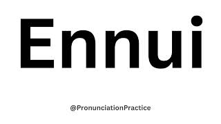 How to Pronounce Ennui CORRECTLY [upl. by Yvad]