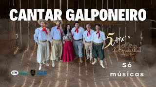 Cantar Galponeiro no De Campo e Alma Só músicas [upl. by Rellia523]