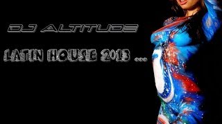 2013 Latin HouseLatin Dance Club Mix SalsaRumbaTangoHouse Music DJ Altitude [upl. by Yacov]