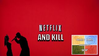 PROJECT KORRA  EPISODE 5  NETFLIX AND KILL [upl. by Malkah]