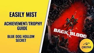 Back 4 Blood  Easily Mist Achievement  Trophy Guide Blue Dog Hollow Secret [upl. by Nnylf378]