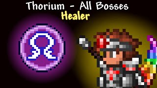 VERY OLD Beating every single boss as Healer Thorium 13 [upl. by Alolomo]