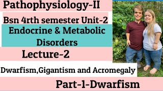 DwarfismUnit2Endocrine amp Metabolic DisordersLecture2DwarfismGigantism AcromegalyPart1 [upl. by Arathorn968]