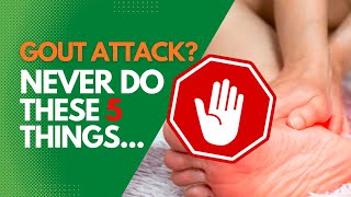 Gout Attack Never Do These 5 Things [upl. by Riella]