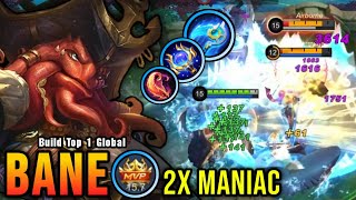 2x MANIAC 20 Kills Bane with New Mage Build PLEASE TRY  Build Top 1 Global Bane  MLBB [upl. by Francklin]